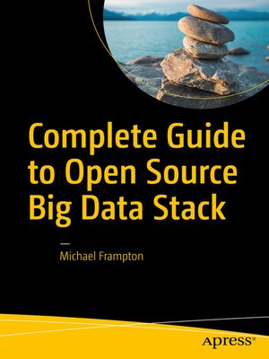 cover image of Complete Guide to Open Source Big Data Stack